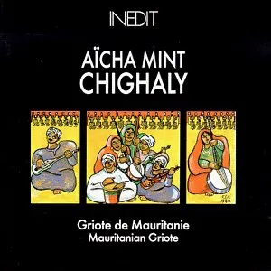 Griote de Mauritanie by Aïcha Mint Chighaly album cover