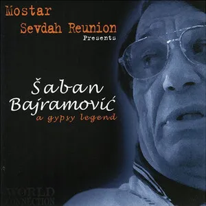 A Gypsy Legend by Šaban Bajramović & Mostar Sevdah Reunion album cover