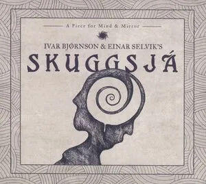 Skuggsjá: A Piece for Mind & Mirror by Ivar Bjørnson & Einar Selvik album cover