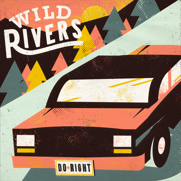 Do Right by Wild Rivers (Single): Reviews, Ratings, Credits, Song list ...