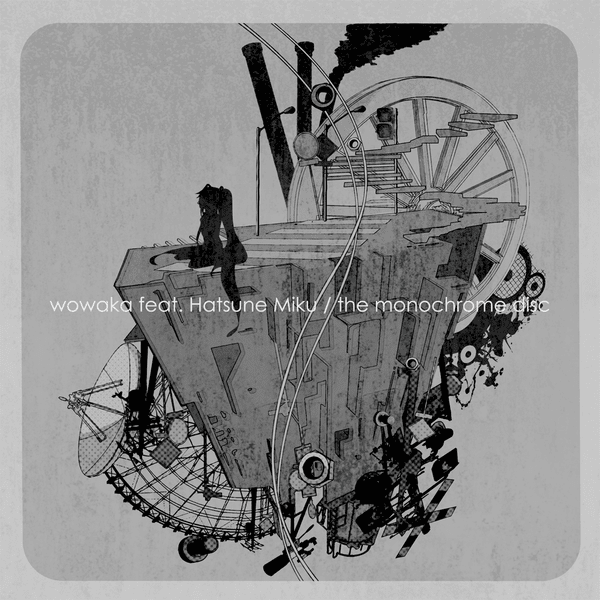 wowaka feat. 初音ミク / the monochrome disc The Monochrome Disc by wowaka (EP, Shimokita-kei): Reviews