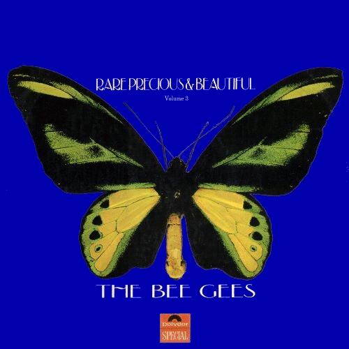 Rare, Precious & Beautiful - Volume 3 by Bee Gees (Compilation; Polydor ...