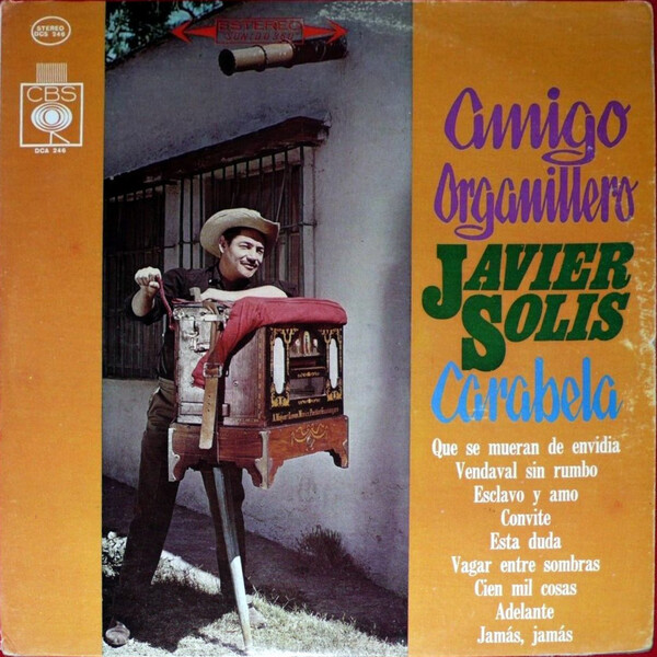 輸入CD Solis, Javier Amigo Organillero   /00110 JAVIER SOLIS Amigo Organillero LATIN CD LIKE NEW SONY | eBay
