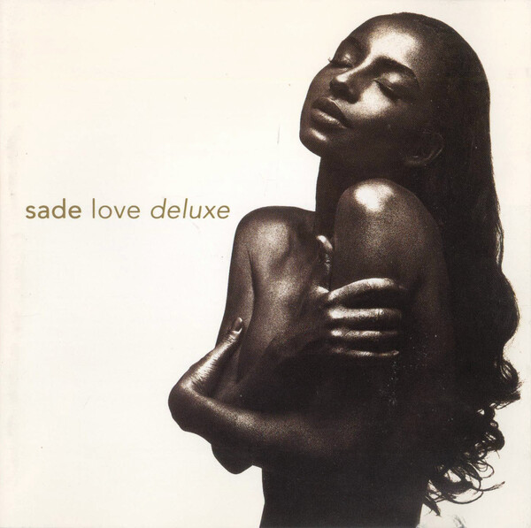 love deluxe by sade.