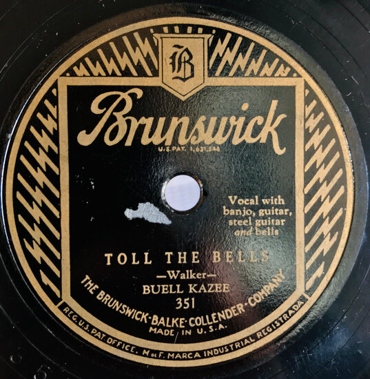 Toll the Bells / The Blind Man by Buell Kazee (Single; Brunswick; 351