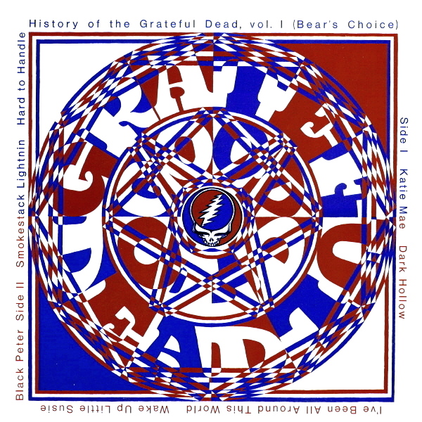 History of the Grateful Dead, Vol. 1 (Bear's Choice) by Grateful
