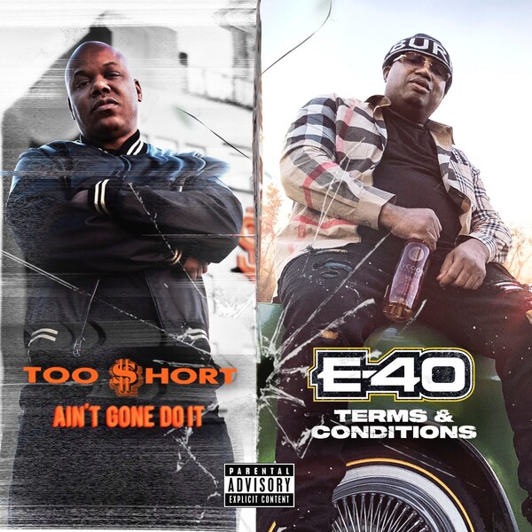 Ain&rsquo;t Gone Do It / Terms and Conditions by Too $hort &amp; E-40 (Album 