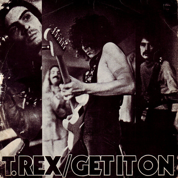 Get It On / There Was a Time / Raw Ramp by T. Rex (Single, Glam