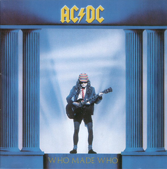 Who Made Who by AC/DC (Compilation; Sony-BMG; 82876866482): Reviews ...