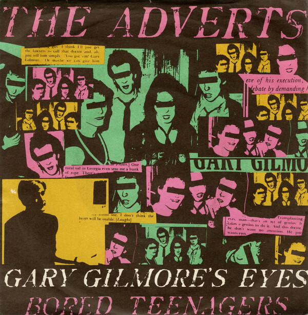 Gary Gilmore s Eyes Bored Teenagers By The Adverts Single Punk Rock Gary Gilmore s Eyes Bored Teenagers By The Adverts Single Punk Rock
