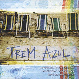 Trem Azul By Trem Azul Album Reviews Ratings Credits Song List