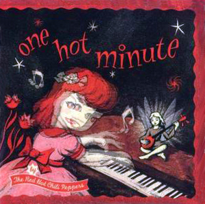 One Hot Minute by Red Hot Chili Peppers (Album; Warner Bros