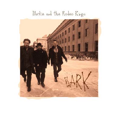 Bark by Blackie and the Rodeo Kings (Album, Folk Rock): Reviews ...