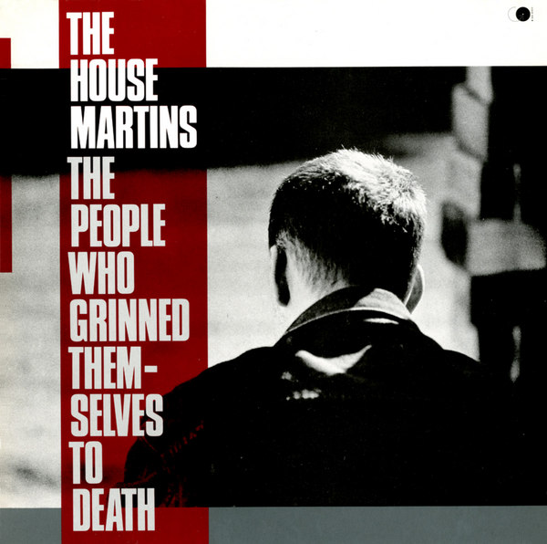 The People Who Grinned Themselves to Death by The Housemartins