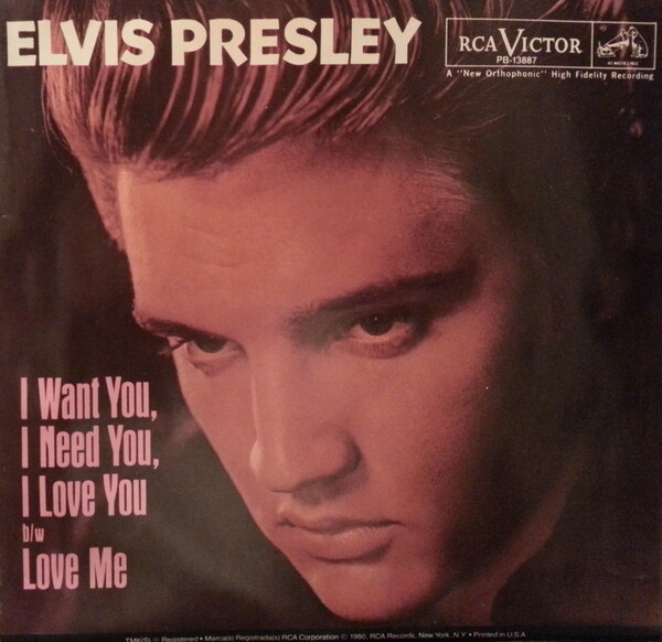 I Want You, I Need You, I Love You / Love Me by Elvis Presley