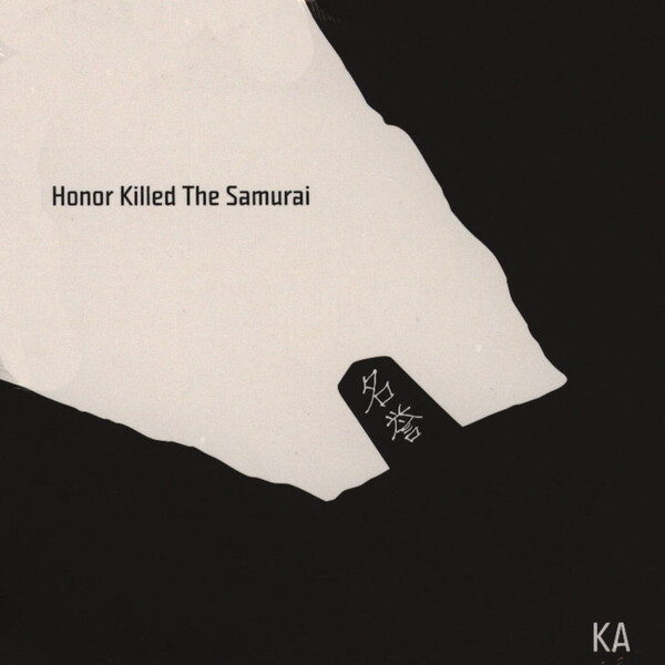 Honor Killed the Samurai by Ka (Album, Drumless): Reviews, Ratings
