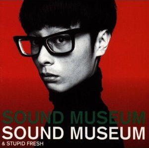 Sound Museum & Stupid Fresh by Towa Tei (Album; EastWest; 3984