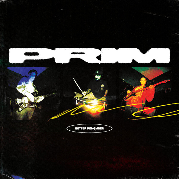Better Remember by Prim (Single): Reviews, Ratings, Credits, Song list ...