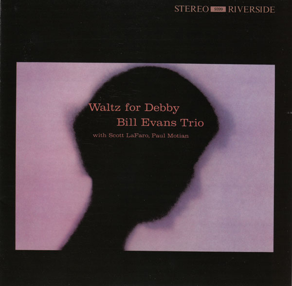 Waltz for Debby by Bill Evans Trio (Album; Original Jazz Classics; 0888072323261) Reviews