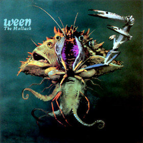 The Mollusk by Ween (Album; Mushroom; MUSH3LP): Reviews The Mollusk by Ween (Album; Mushroom; MUSH3LP): Reviews