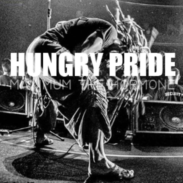 Hungry Pride by マキシマム ザ ホルモン [Maximum the Hormone