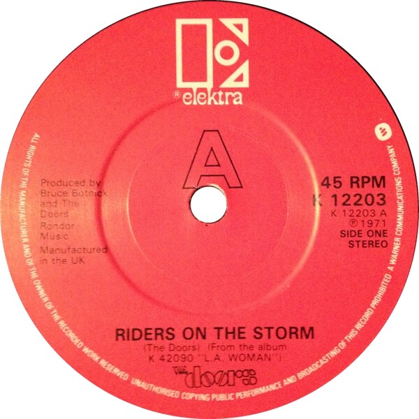英7” Doors Riders On The Storm / L. A. Woman K12203 ELEKTRA /00080 The Doors: L.A. Woman .. (Elektra/Asylum 1971) ..Riders On