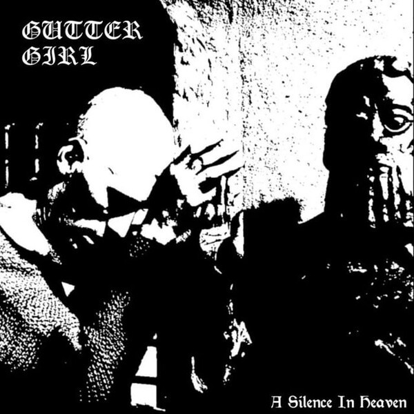 Gutter Girl A Silence in Heaven by Gutter Girl (Album): Reviews, Ratings, Credits ...
