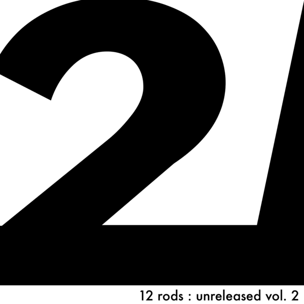Unreleased Vol. 2 by 12 Rods (Additional release, Indie Rock): Reviews ...