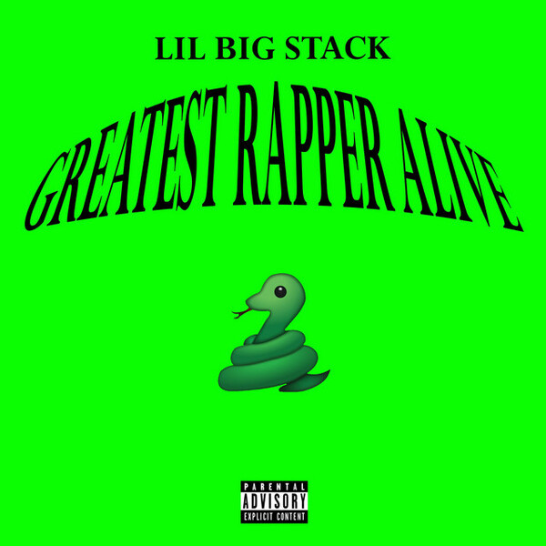 Greatest Rapper Alive by Lil Big Stack (Album): Reviews, Ratings ...