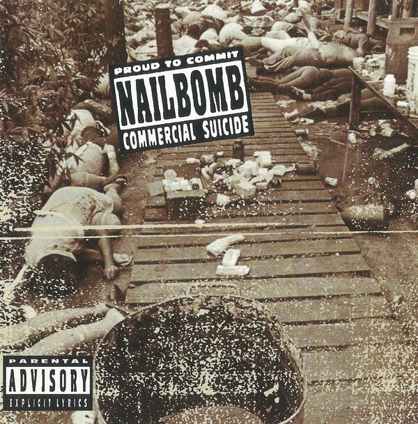 Proud to Commit Commercial Suicide by Nailbomb (Album; Attic
