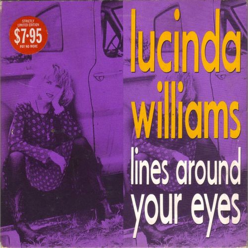 Lines Around Your Eyes by Lucinda Williams (Single, AltCountry