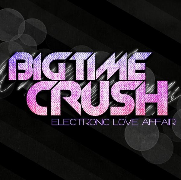 Electronic Love Affair by Big Time Crush (EP, Electropop) Reviews