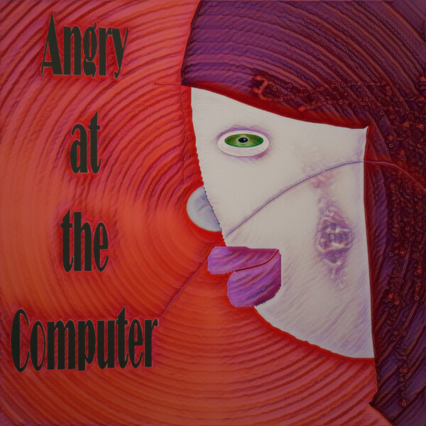 Angry at the Computer by Angry at the Computer (Album): Reviews ...