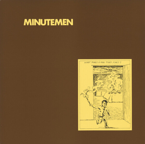 洋楽 MINUTEMEN What Makes a Man Start Fires? What Makes a Man Start Fires? by Minutemen (Album, Post-Hardcore