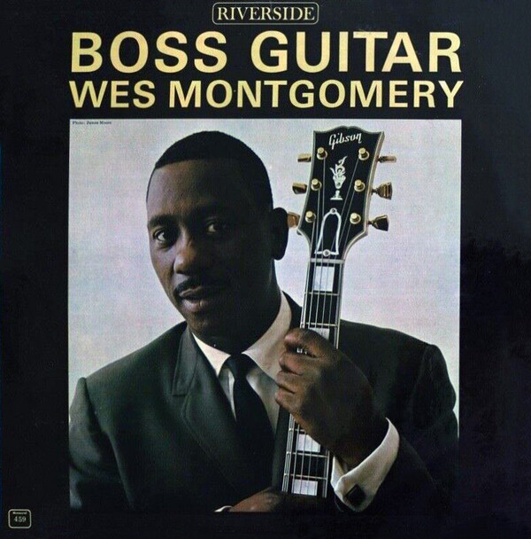 Boss Guitar by Wes Montgomery (Album, Hard Bop): Reviews, Ratings
