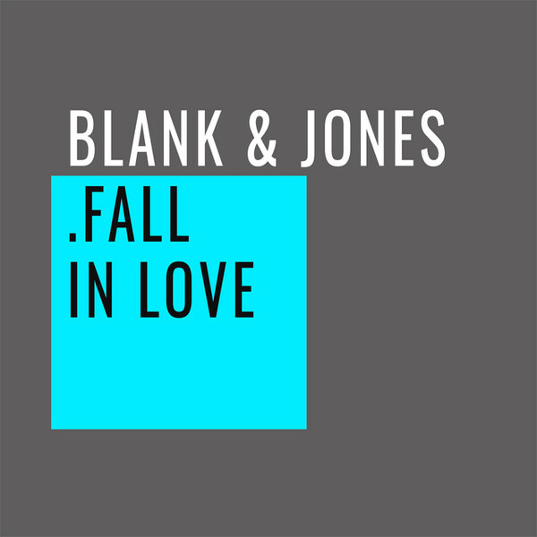 Fall In Love By Blank Jones Single Progressive Breaks Reviews Fall in love by blank jones single progressive breaks reviews