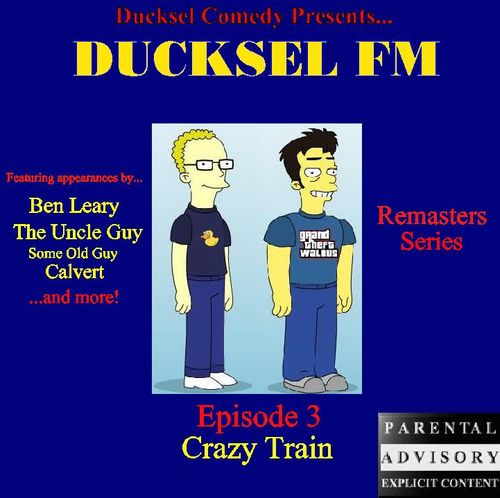 Ducksel FM - Episode 3: Crazy Train by Ducksel Comedy (Album, Comedy ...