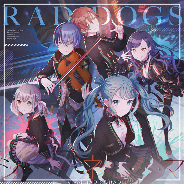 RAD DOGS / シネマ by Vivid BAD SQUAD (Single, J-Pop): Reviews