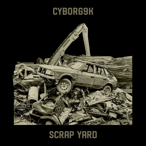 Scrapyard by Cyborg9k (Single): Reviews, Ratings, Credits, Song list ...