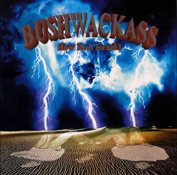 【鬼レアCD】HOW REAL ISRAEL? / BUSHWACKASS 鬼レアCD】HOW REAL ISRAEL? / BUSHWACKASS