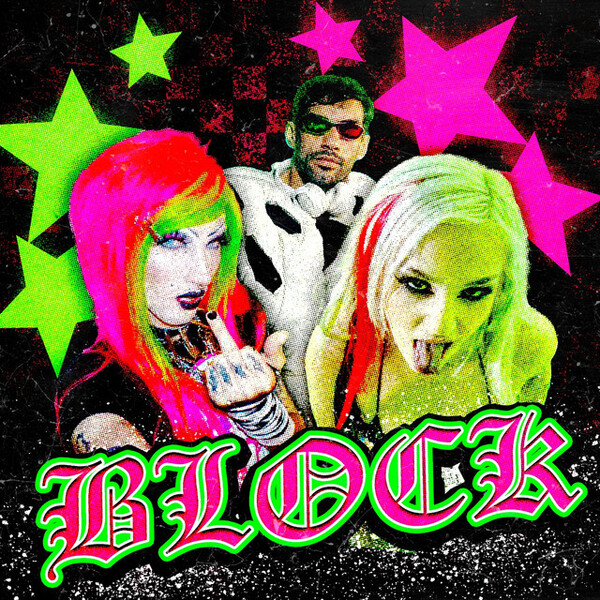 Block by 6arelyhuman, Bibi Babydoll & DJ Brunin XM (Single