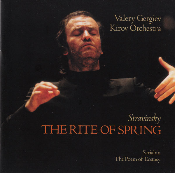 The Rite of Spring / The Poem of Ecstasy by Kirov Orchestra / Valery ...