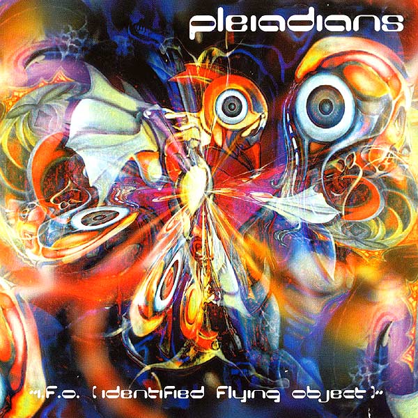 I.F.O. (Identified Flying Object) by Pleiadians (Album; Dragonfly 