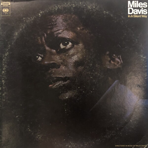 In a Silent Way by Miles Davis (Album; Columbia; CS 9875): Reviews