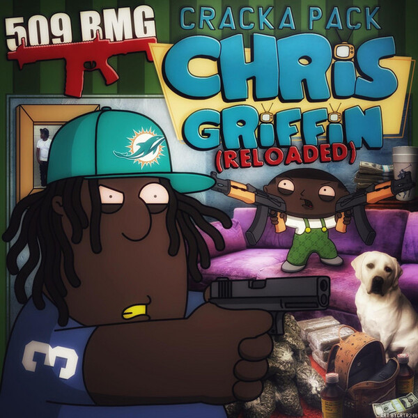 Cracka Pack Chris Griffin: Reloaded by 509 BMG (Mixtape, Trap