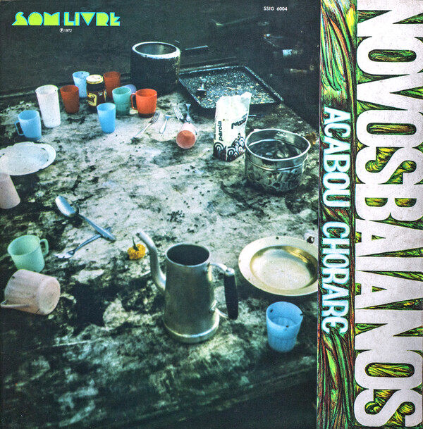 廃盤 帯付 OS NOVOS BAIANOS ACABOU CHORARE Acabou chorare by Novos Baianos (Album, MPB): Reviews, Ratings
