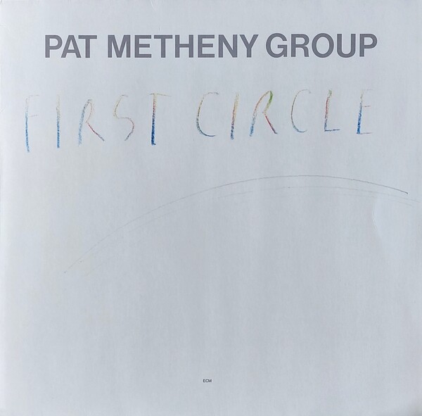 PAT METHENY GROUP 『FIRST CIRCLE』 US盤 Pat Metheny : Pat Metheny: Music: First Circle