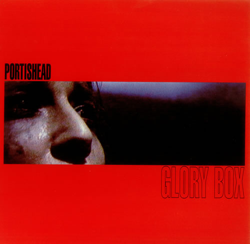 Portishead Glory Box ポーティスヘッド　（Trip-hop） Glory Box by Portishead (Single, Trip Hop): Reviews, Ratings