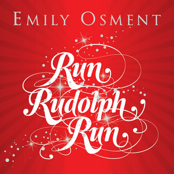 Run Run Rudolph Singers Run, Rudolph, Run by Emily Osment (Single): Reviews, Ratings, Credits ...