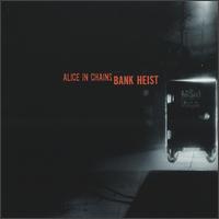 洋楽 ALICE IN CHAINS / BANK HEIST Bank Heist by Alice in Chains (Compilation, Grunge): Reviews